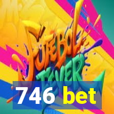 746 bet